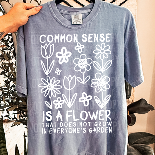 Common Sense Is A Flower