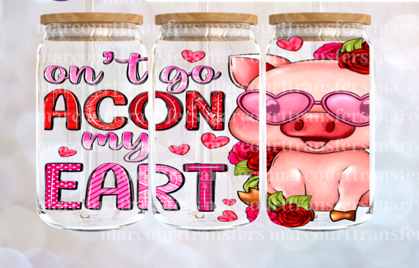 Don't Go Bacon My Heart Cup