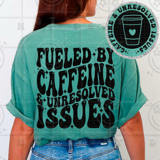 Fueled By Caffeine & Unresolved Issues