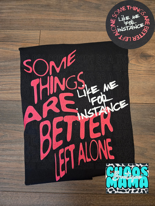 Some Things Are Better Left Alone