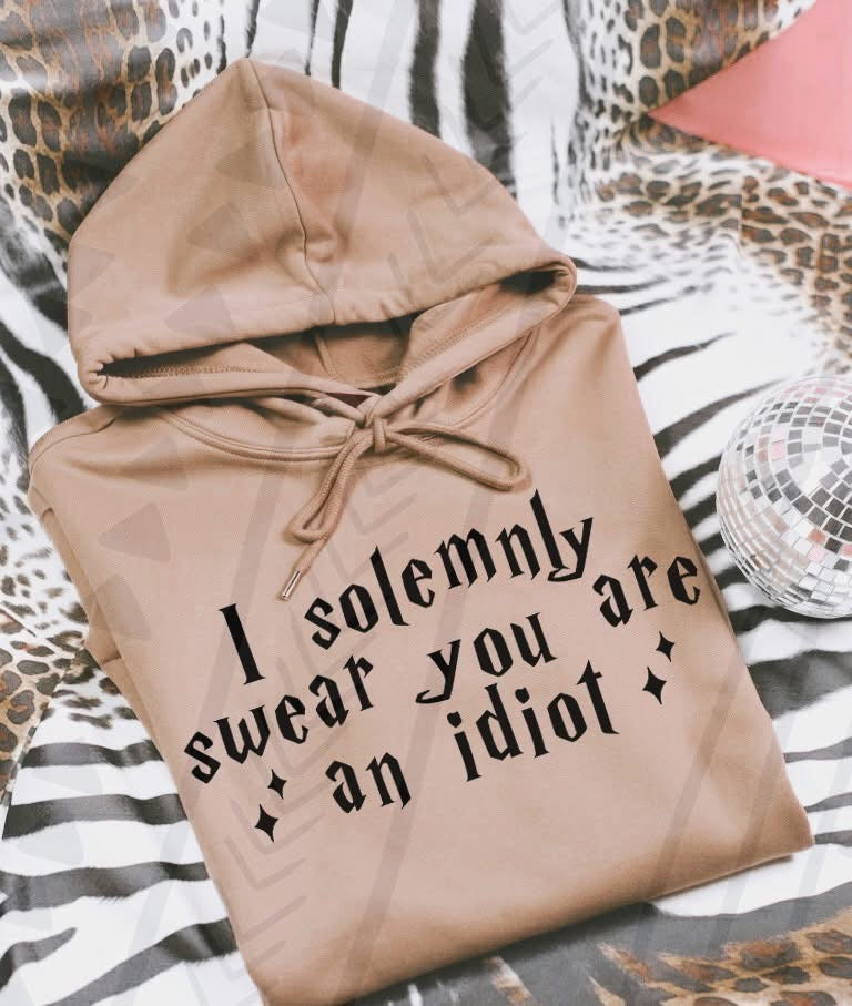 I Solemnly Swear You Are An Idiot