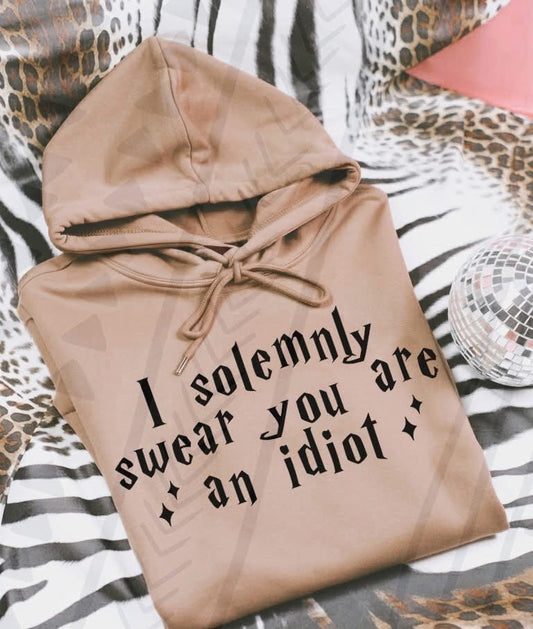I Solemnly Swear You Are An Idiot