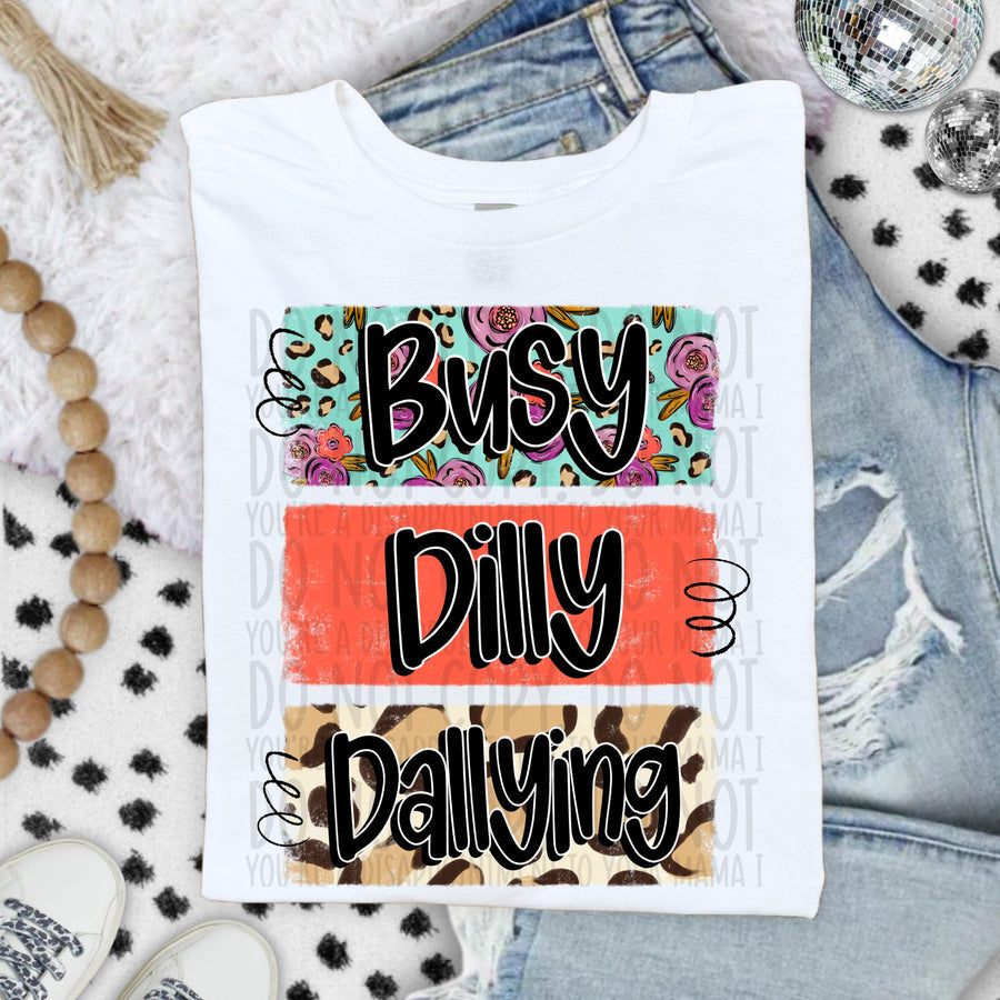 Busy Dilly Dallying